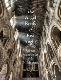 Angel Roofs of East Anglia, The (eBook, ePUB)