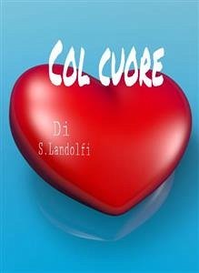 Col cuore (fixed-layout eBook, ePUB) Cover Col cuore (fixed-layout eBook, ePUB)