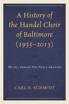 Cover A History of the Handel Choir of Baltimore (1935-2013) (eBook, ePUB)