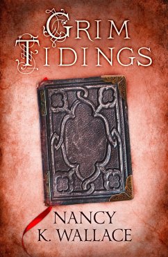 Grim Tidings (eBook, ePUB) - Wallace, Nancy K.