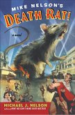 Mike Nelson's Death Rat! (eBook, ePUB) Mike Nelson's Death Rat! (eBook, ePUB)