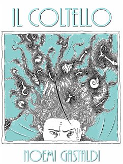 Il coltello (eBook, ePUB) - Gastaldi, Noemi