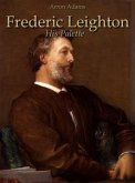 Frederic Leighton: His Palette (eBook, ePUB)