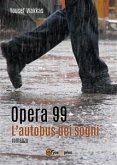 Opera 99 -L'autobus dei sogni (eBook, ePUB)