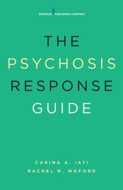 The Psychosis Response Guide (eBook, ePUB) - Iati, Carina A.; Waford, Rachel N.