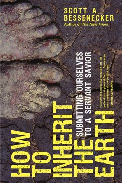 How to Inherit the Earth (eBook, ePUB) - Bessenecker, Scott A.