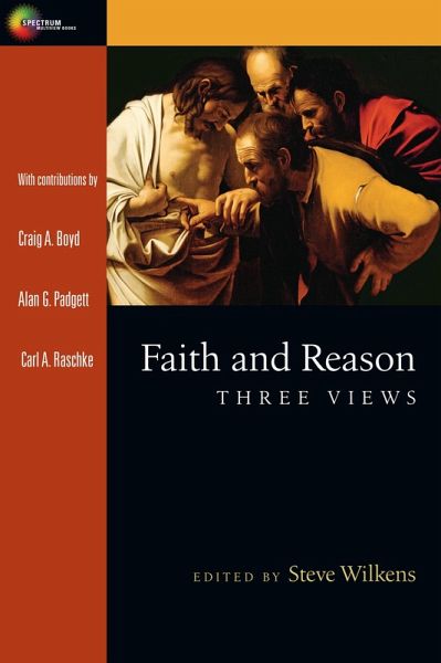 Faith and Reason (eBook, ePUB) Faith and Reason (eBook, ePUB)