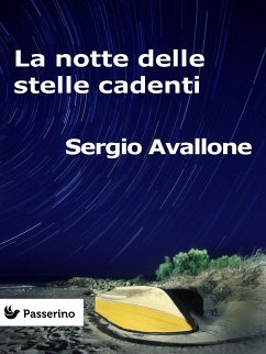 La notte delle stelle cadenti (eBook, ePUB) - Avallone, Sergio