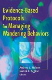 Evidence-Based Protocols for Managing Wandering Behaviors (eBook, ePUB) Evidence-Based Protocols for Managing Wandering Behaviors (eBook, ePUB)