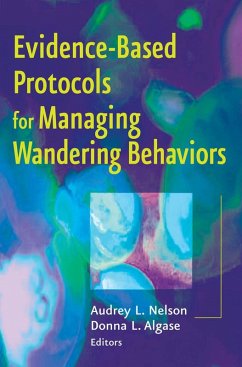 Evidence-Based Protocols for Managing Wandering Behaviors (eBook, ePUB) - Nelson, Audrey L.