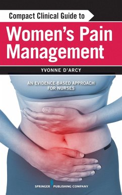 Compact Clinical Guide to Women's Pain Management (eBook, ePUB) - D'Arcy, Yvonne