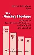 The Nursing Shortage (eBook, PDF) - Feldman, Harriet R.
