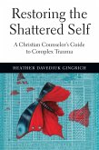 Restoring the Shattered Self (eBook, ePUB)