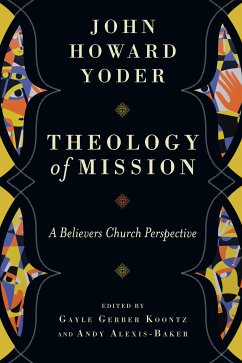 Theology of Mission (eBook, ePUB) - Yoder, John Howard