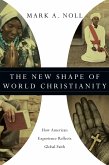 The New Shape of World Christianity (eBook, ePUB)