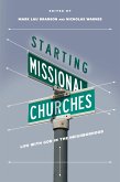 Starting Missional Churches (eBook, ePUB)