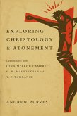 Exploring Christology and Atonement (eBook, ePUB)