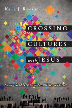 Crossing Cultures with Jesus (eBook, ePUB) - Rawson, Katie J.