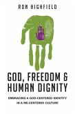 God, Freedom and Human Dignity (eBook, ePUB)