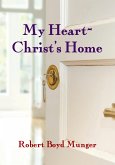 My Heart--Christ's Home (eBook, ePUB)