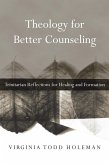 Theology for Better Counseling (eBook, ePUB)