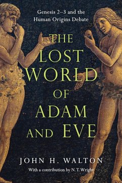 Lost World of Adam and Eve (eBook, ePUB) - Walton, John H.