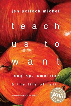 Teach Us to Want (eBook, ePUB) - Michel, Jen Pollock