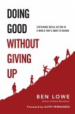 Doing Good Without Giving Up (eBook, ePUB)