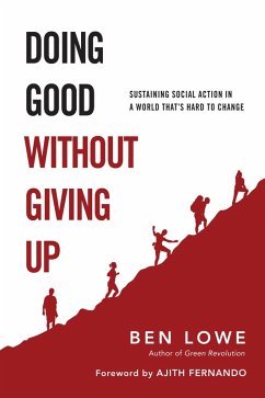 Doing Good Without Giving Up (eBook, ePUB) - Lowe, Ben