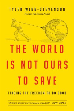 The World Is Not Ours to Save (eBook, ePUB) - Wigg-Stevenson, Tyler