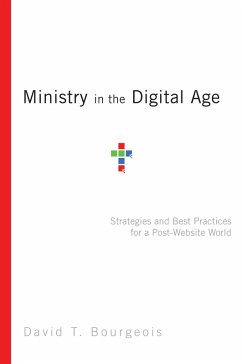 Ministry in the Digital Age (eBook, ePUB) - Bourgeois, David T.