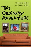 This Ordinary Adventure (eBook, ePUB)