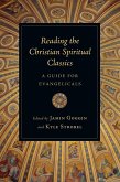 Reading the Christian Spiritual Classics (eBook, ePUB)