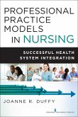Professional Practice Models in Nursing (eBook, ePUB) Professional Practice Models in Nursing (eBook, ePUB)