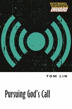 Pursuing God's Call (eBook, ePUB) - Lin, Tom