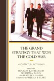 The Grand Strategy that Won the Cold War (eBook, ePUB)