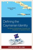 Defining the Caymanian Identity (eBook, ePUB)