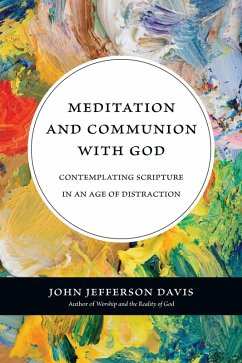 Meditation and Communion with God (eBook, ePUB) - Davis, John Jefferson