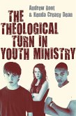 The Theological Turn in Youth Ministry (eBook, ePUB)