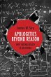 Apologetics Beyond Reason (eBook, ePUB) - Bild 1