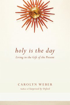 Holy Is the Day (eBook, ePUB) - Weber, Carolyn