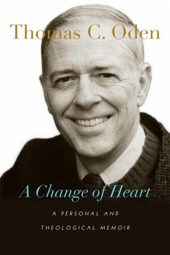 Change of Heart (eBook, ePUB) - Oden, Thomas C.