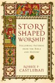 Story-Shaped Worship (eBook, ePUB)