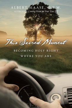 This Sacred Moment (eBook, ePUB) - Haase, OFM, Albert