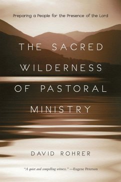 Sacred Wilderness of Pastoral Ministry (eBook, ePUB) - Rohrer, David
