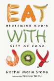 Eat with Joy (eBook, ePUB) Eat with Joy (eBook, ePUB)