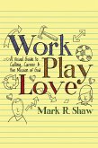 Work, Play, Love (eBook, ePUB)