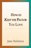 How to Keep the Pastor You Love (eBook, ePUB)