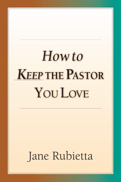 How to Keep the Pastor You Love (eBook, ePUB) - Rubietta, Jane A.