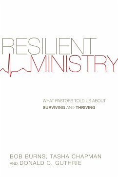 Resilient Ministry (eBook, ePUB) - Burns, Bob; Chapman, Tasha D.; Guthrie, Donald C.